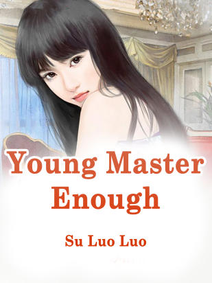 Young Master, Enough!